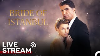 Bride of Istanbul All Episodes 24/7 #livestream