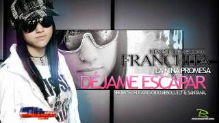 Dejame Escapar - Franchita (Prod. Shory & Santana)