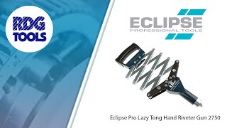 Eclipse Pro Lazy Tong Hand Riveter Gun 2750 (RDG TOOLS)