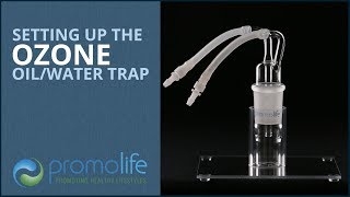 Setting up the Ozone Oil and Water Trap