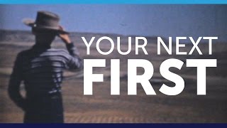 Your Next First