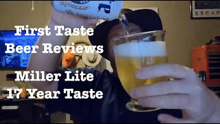 Miller Lite 17 Year Taste Beer Review