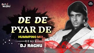 De De Pyaar De | Sharaabi | Amitabh Bachchan (HUMMPING MIX) | DJ RAGHU | #dj #music #djremix #edit