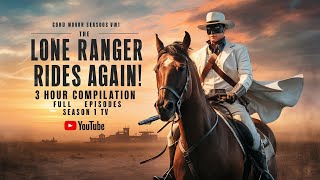 The Lone Ranger Rides Again! 3-Hour Full Episode Compilation | Season 1 in  TV - HD