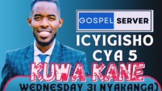 Ingingo yo kuwa Kane (Wednesday 31/07)|| KWANGWA NO KWAKIRWA