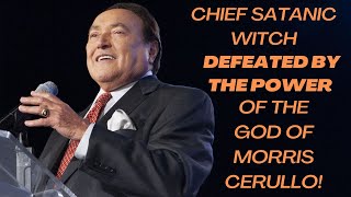 Chief Satanic Witch Defeated By The Power Of The God of Morris Cerullo!