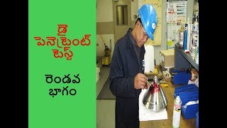 DPT ??Part-2 Telugu NDT||Non Destructive Testing||Dye Penetrant Test|| DPT Liquid PT