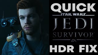 Star Wars Jedi: Survivor Quick HDR Fix (PS5)