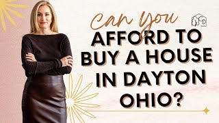 Can You Still Afford To Buy A House in Dayton, OH?