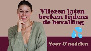 Vliezen laten breken tijdens de bevalling. Wat zijn de voor- en nadelen?