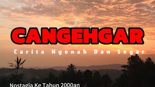 Cangehgar !! Lawak sunda bikin sakit perut selama 30 menit