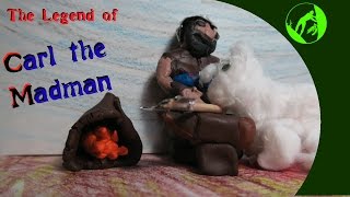 The Legend of Carl the Madman