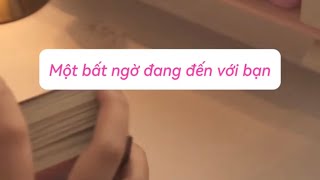 Một bất ngờ đang đến với bạn