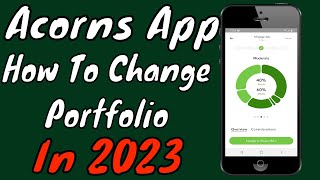 Acorns App: How To Change Investment Portfolio In 2024