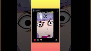 Naruto funny videos 🤣🤣 #Moody Girl