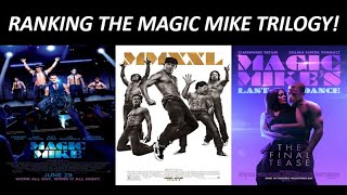 Ranking the Magic Mike Trilogy (Worst to Best) (W/ Magic Mike's Last Dance 2023)