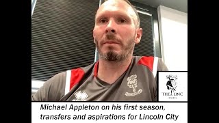 First season, Lincoln City transfers and beyond: Michael Appleton talks to Linc Sport