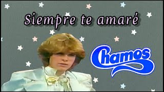 SIEMPRE TE AMARÉ - LOS CHAMOS GRUPO 1982 / EN VIVO LETRA HD