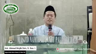 [Live] Ust. Ahmad Mujib Zein, S. Sos. I. - Kajian Rutin Rabu Subuh (15 Mei-24)