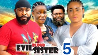 EVIL BLOOD SISTER SEASON 5 - (New Movie) Stanely igboanugo, Rosabelle Andrews - 2024 Nollywood Movie