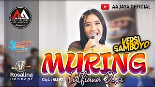 AA JAYA MUSIC | LUTFIANA DEWI - MURING | VERSI SAMBOYO