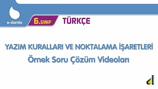 6. Sınıf Türkçe 6. Ünite - Yazım Kuralları ve Noktalama İşaretleri Örnek Soru Çözüm Videoları