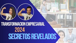 Transformación Empresarial 2024 ¡Secretos al Descubierto!