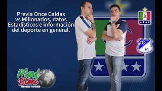 Gran partido en Palogrande, así llegan Once caldas y millos en sus números. Noticias del deporte.