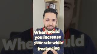 When should you increase your hourly rate while FREELANCING?