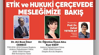 Etik ve Hukuki Çerçevede Mesleğimize Bakış