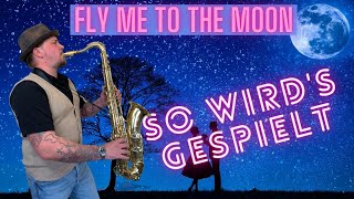 Fly Me to the Moon - Tenor Saxophon lesson - deutsch