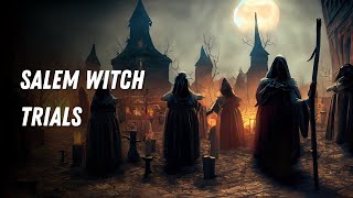 The Salem Witch Trials: A Conspiracy Theory Gone Wild