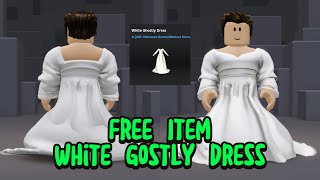 Cara Mendapatkan ITEM GRATIS WHITE GOSTLY DRESS di ROBLOX 😍😍