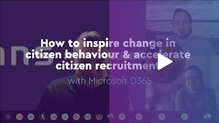 How to inspire change in citizen behaviour accelerate citizen recruitment with Microsoft D365