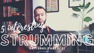 5 Interesting Strumming Patterns (Part 5 of 5) | TABS