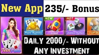 FREE मेंं Daily 2000/- कमाएं | new teen patti app | new earing app | best earning app | new game app