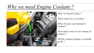 What is Coolant | Why we need coolant |What if water used instead of coolant | Engine coolant