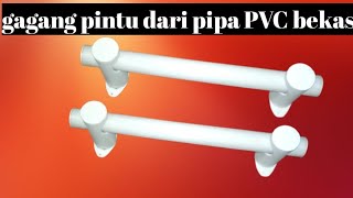 gagang pintu dari pipa PVC bekas