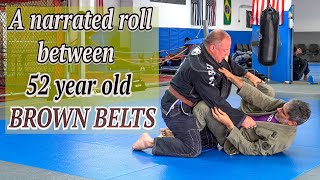 A narrated roll between 52 year old Brown belts