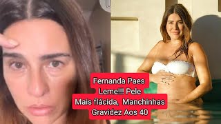 FERNANDA PAES LEME!!! PELE MAIS  FLÁCIDA  CHEIA DE MANCHINHAS...