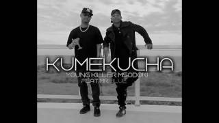 Young Killer  FT Mr Blue  KUMEKUCHA