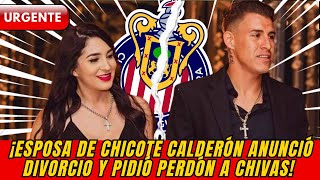 🔴💥¡ACABA DE ANUNCIAR! Esposa de Chicote Calderón anunció divorcio y pidió perdón a Chivas