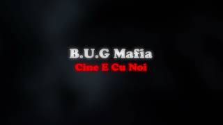 B.U.G Mafia - Cine E Cu Noi 🔊 (slowed + reverb)