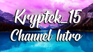 Welcome To My Channel! (Kryptek_15 Channel Intro)