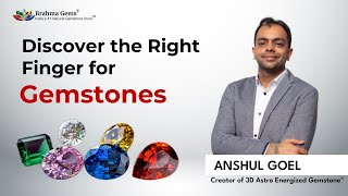 Which Gemstone Should Be Worn on Which Finger? कौन सा रत्न किस उंगली में पहनना चाहिए? Brahma Gems