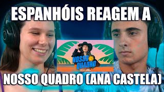 ESPANHÓIS REAGEM A NOSSO QUADRO (ANA CASTELA)