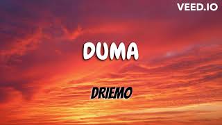 Driemo- Duma (Lyric Video)