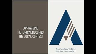 Records Retention Module #7: Appraisal - Local Context