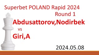 Abdusattorov,Nodirbek/Giri,A/Superbet POLAND Rapid 2024/2024.05.08/Round 1