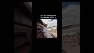 POV I’m escaping prison but I have AirPods in #memes #funny